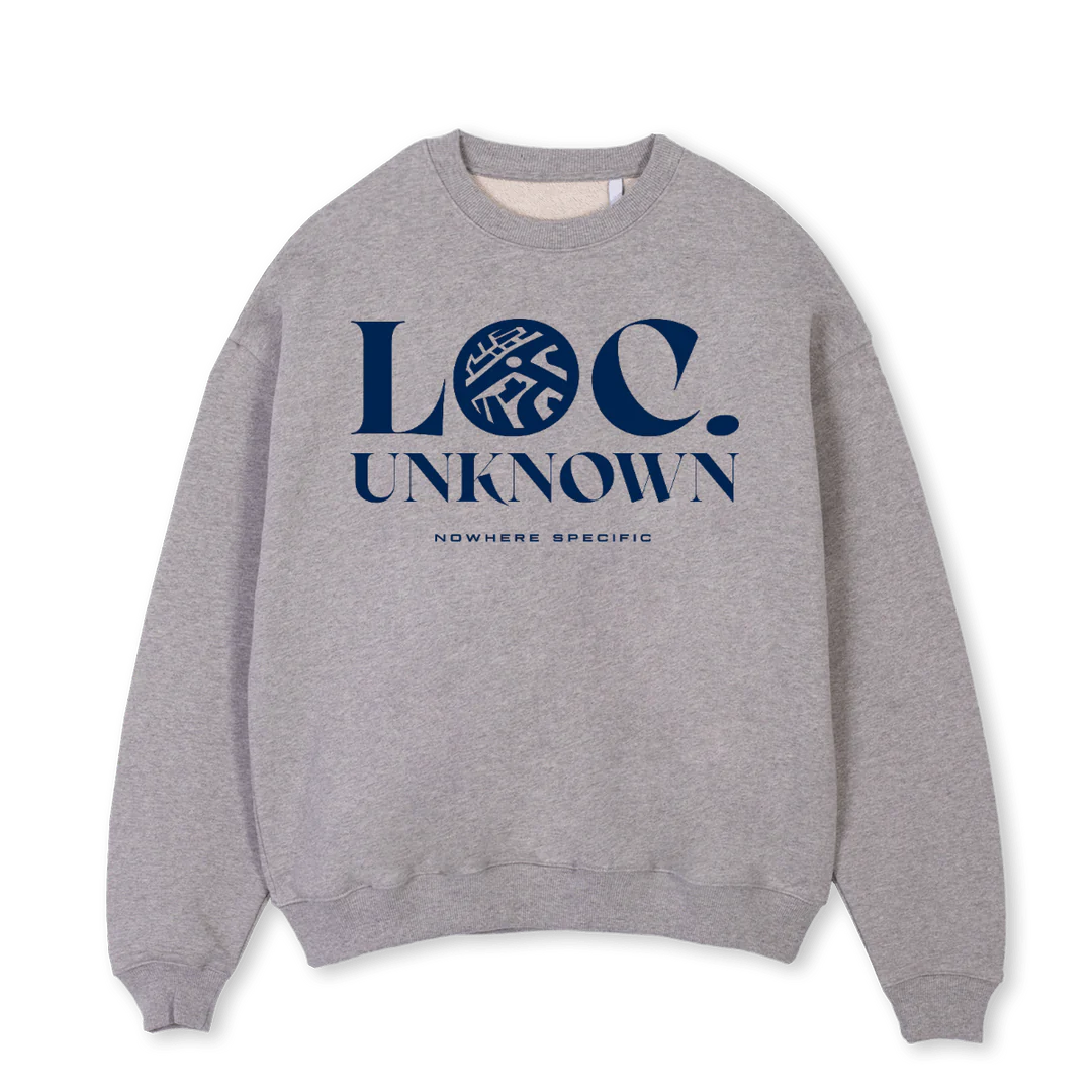 Location Unknown Sweatshirt
